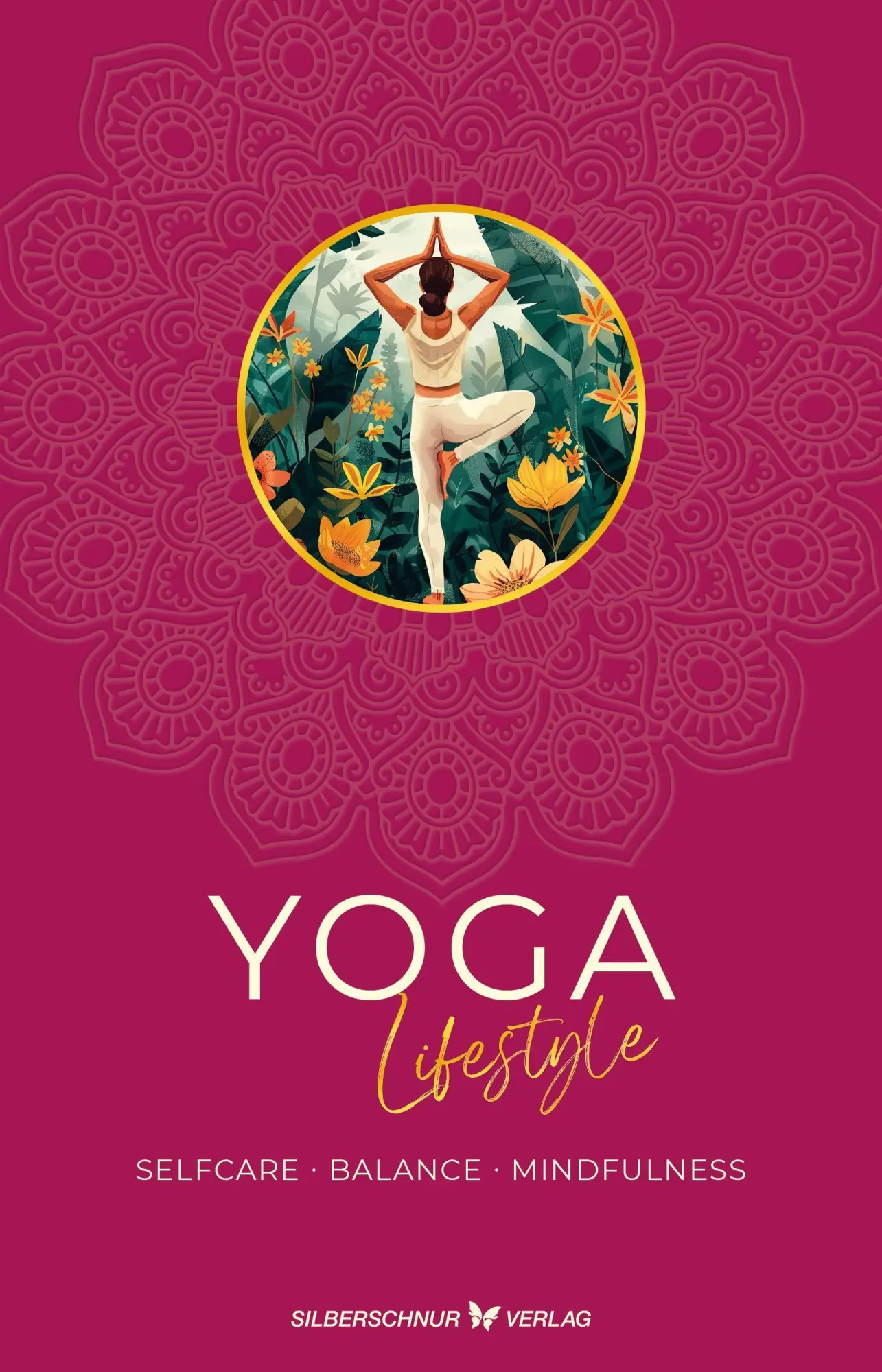 Cover: 9783969331071 | Yoga-Lifestyle | Selfcare · Balance · Mindfulness | Notizbuch | 256 S.