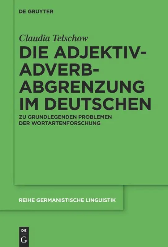 Cover: 9783110341171 | Die Adjektiv-Adverb-Abgrenzung im Deutschen | Claudia Telschow | Buch