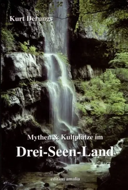 Cover: 9783905581171 | Mythen und Kultplätze im Drei-Seen-Land | Kurt Derungs | Buch | 2002