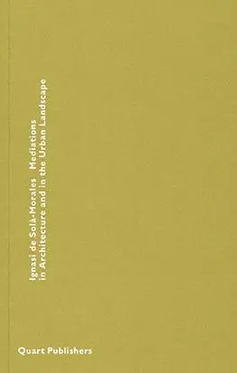 Cover: 9783907631171 | Mediations in Architecture and in the Urban Landscape | Solà-Morales