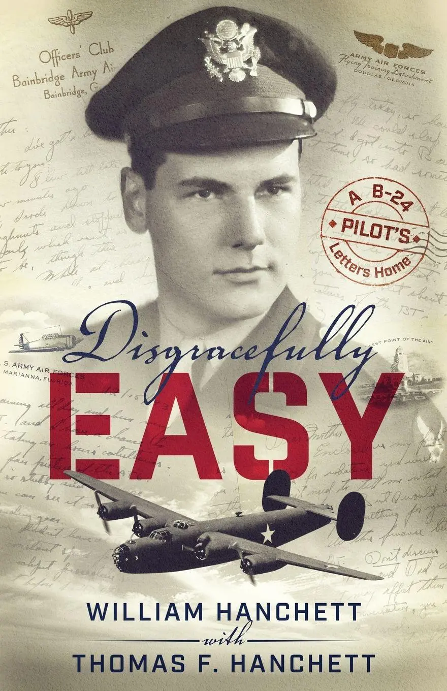 Cover: 9798885281171 | Disgracefully Easy | A B-24 Pilot's Letters Home | Hanchett (u. a.)