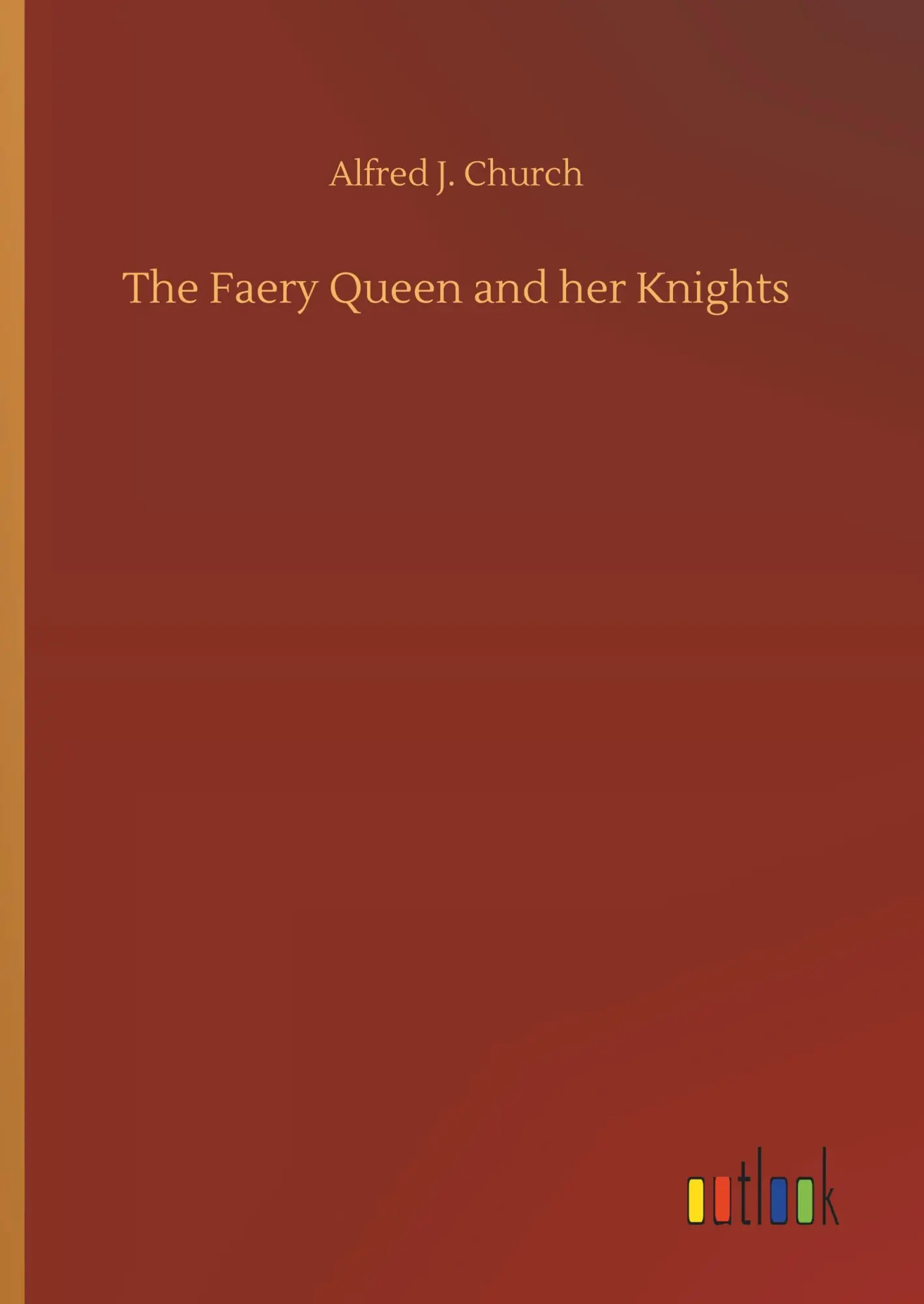 The Faery Queen and her Knights