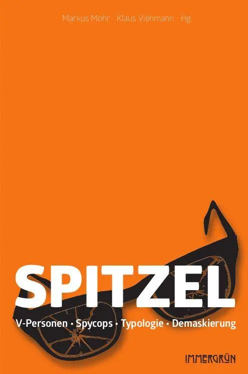 Cover: 9783910281271 | Spitzel | V-Personen ¿ Spycops ¿ Typologie ¿ Demaskierung | Buch