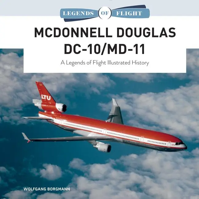 Cover: 9780764361371 | McDonnell Douglas DC-10/MD-11 | Wolfgang Borgmann | Buch | Gebunden
