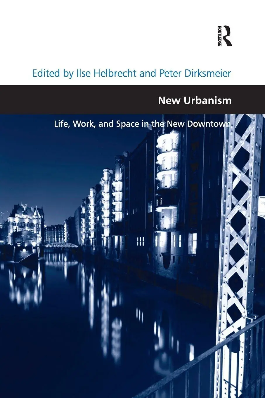 Cover: 9781138271371 | New Urbanism | Life, Work, and Space in the New Downtown | Helbrecht