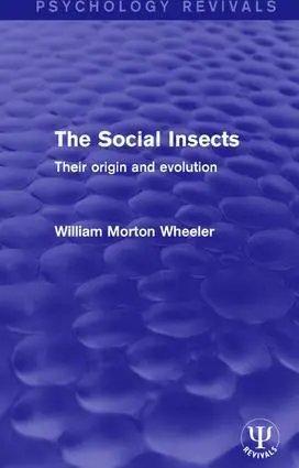 Cover: 9781138651371 | The Social Insects | Their Origin and Evolution | Wheeler | Buch