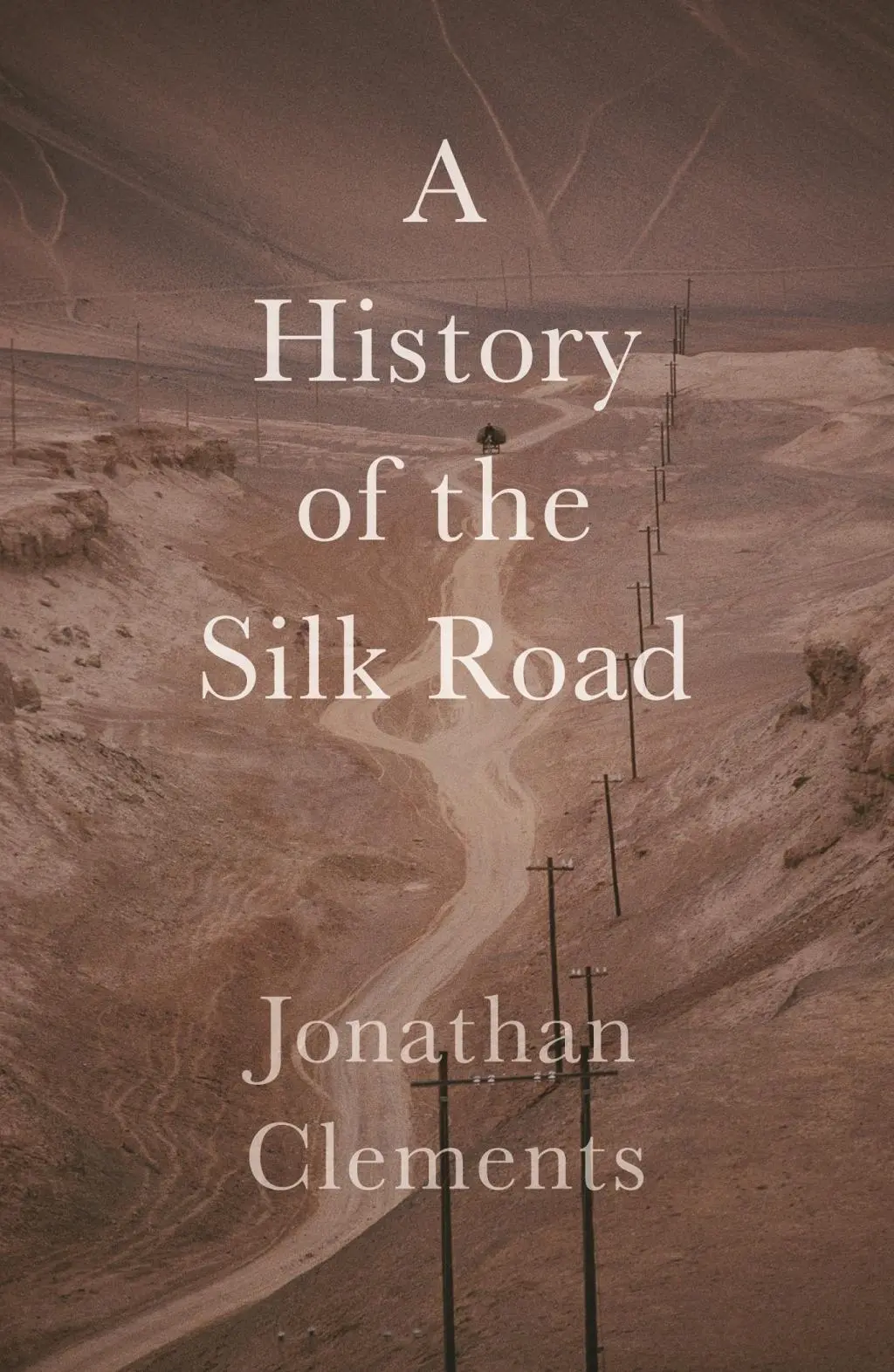 Cover: 9781909961371 | A Short History of the Silk Road | Jonathan Clements | Taschenbuch