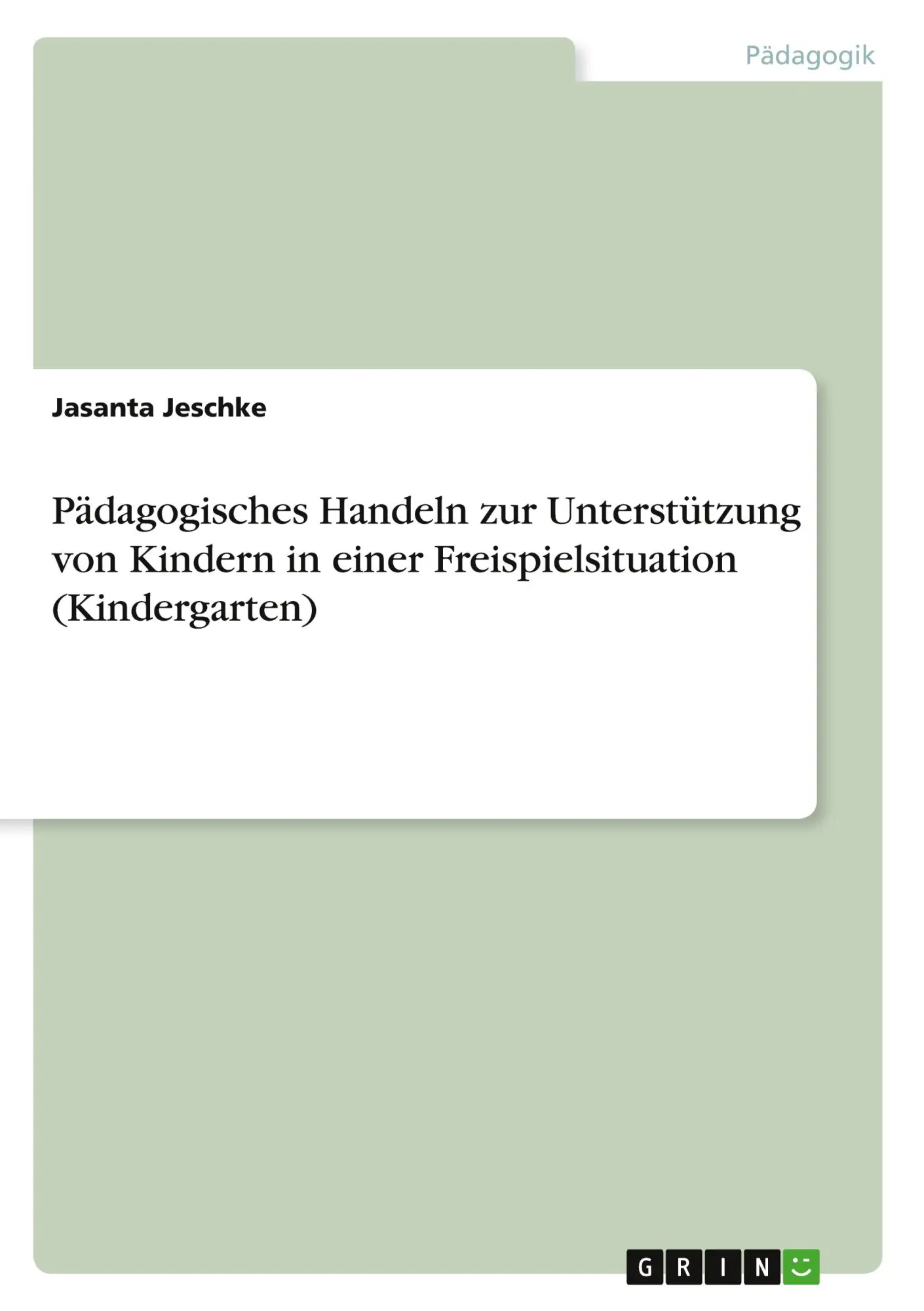 Cover: 9783346731371 | Pädagogisches Handeln zur Unterstützung von Kindern in einer...