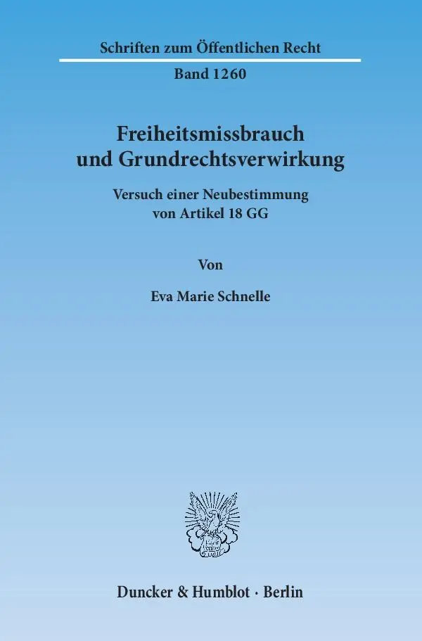 Cover: 9783428141371 | Freiheitsmissbrauch und Grundrechtsverwirkung. | Eva Marie Schnelle