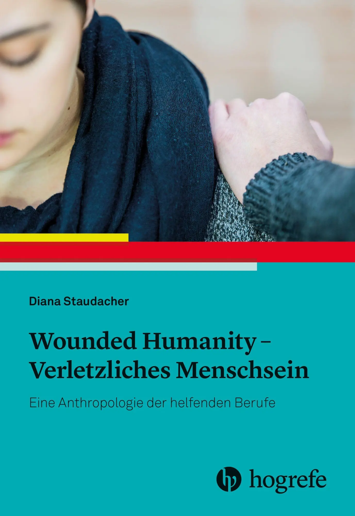 Cover: 9783456861371 | Wounded Humanity - Verletzliches Menschsein | Diana Staudacher | Buch