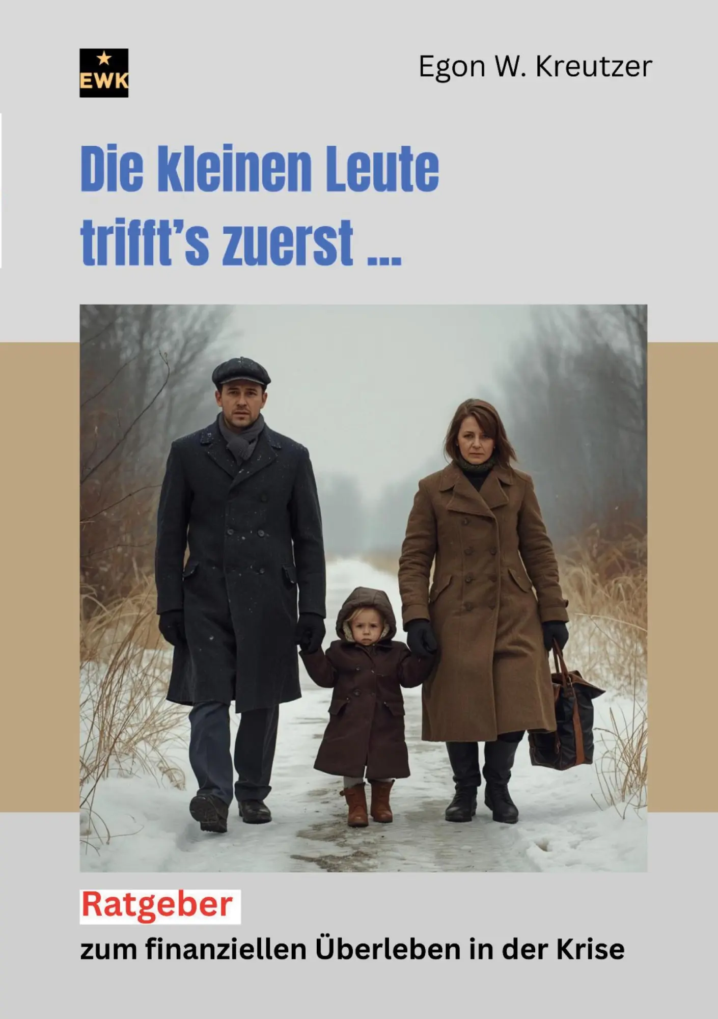 Cover: 9783695761371 | Die kleinen Leute trifft's zuerst | Egon W. Kreutzer | Taschenbuch