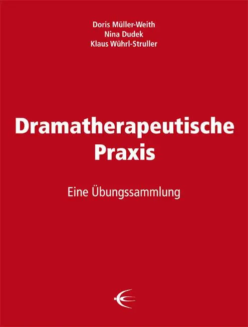 Cover: 9783868631371 | Dramatherapeutische Praxis | Eine Übungssammlung | Taschenbuch | 2014