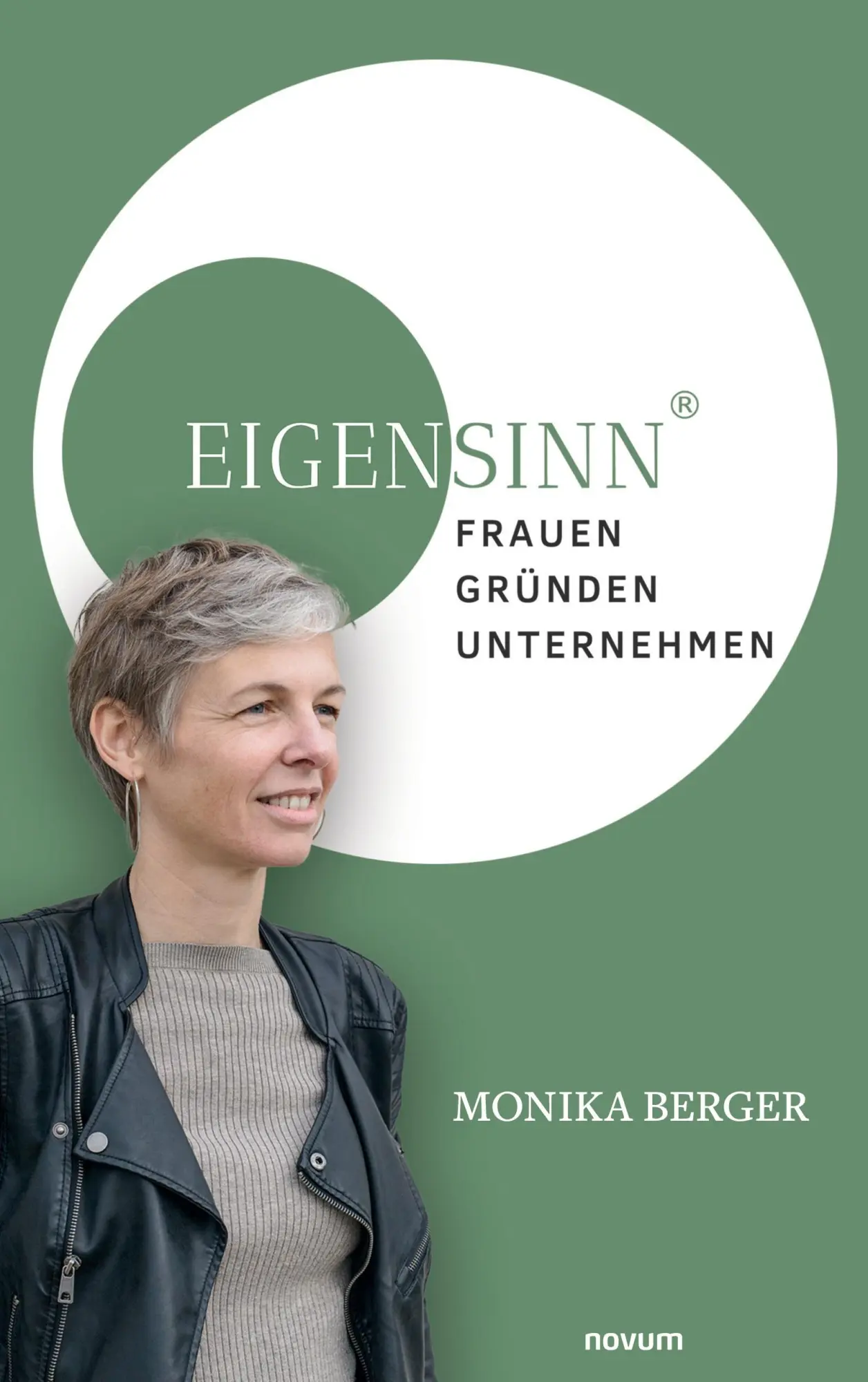 Cover: 9783991461371 | EigenSinn | Frauen - Gründen - Unternehmen | Monika Berger | Buch