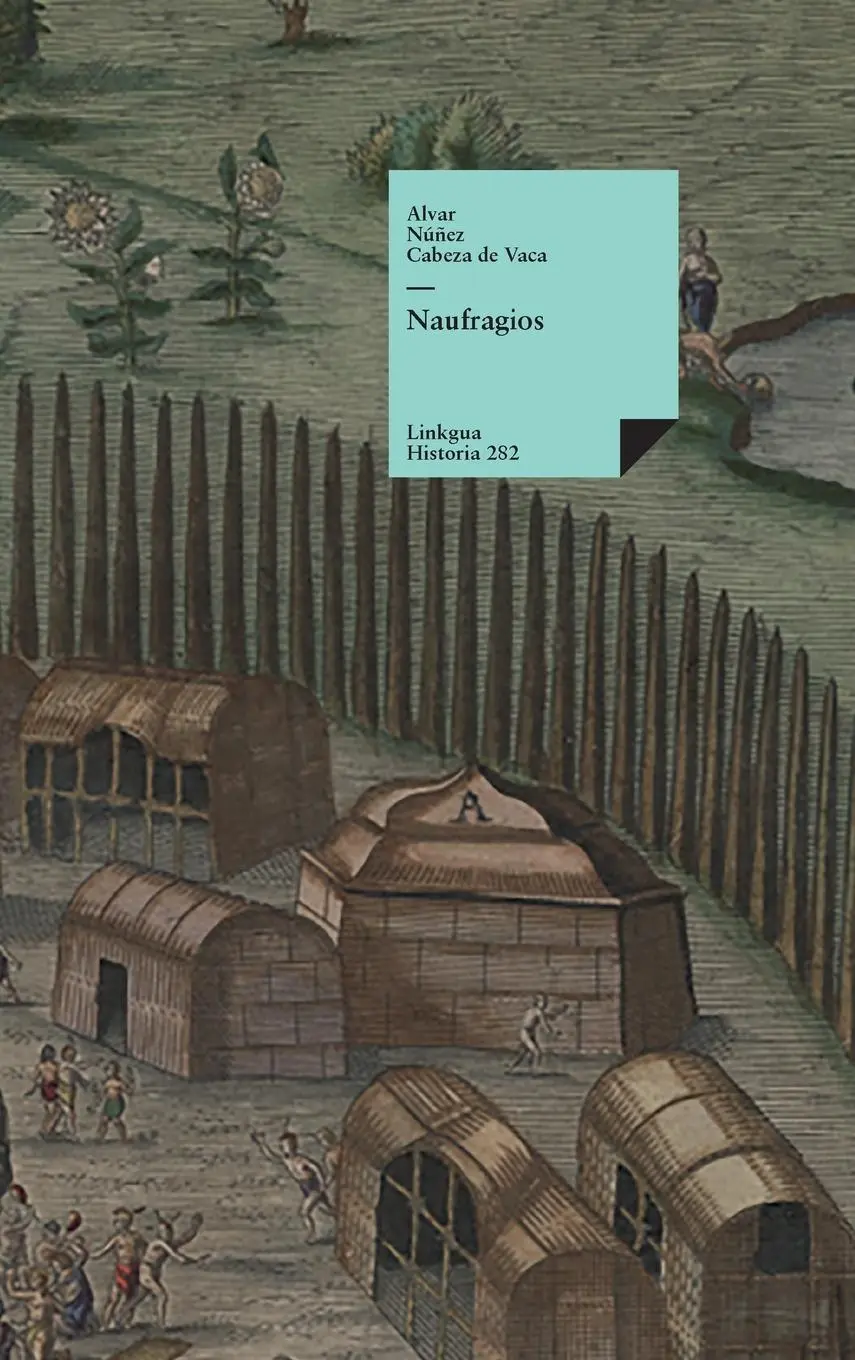 Cover: 9788411261371 | Naufragios | Alvar Núñez Cabeza de Vaca | Buch | Spanisch | 2024
