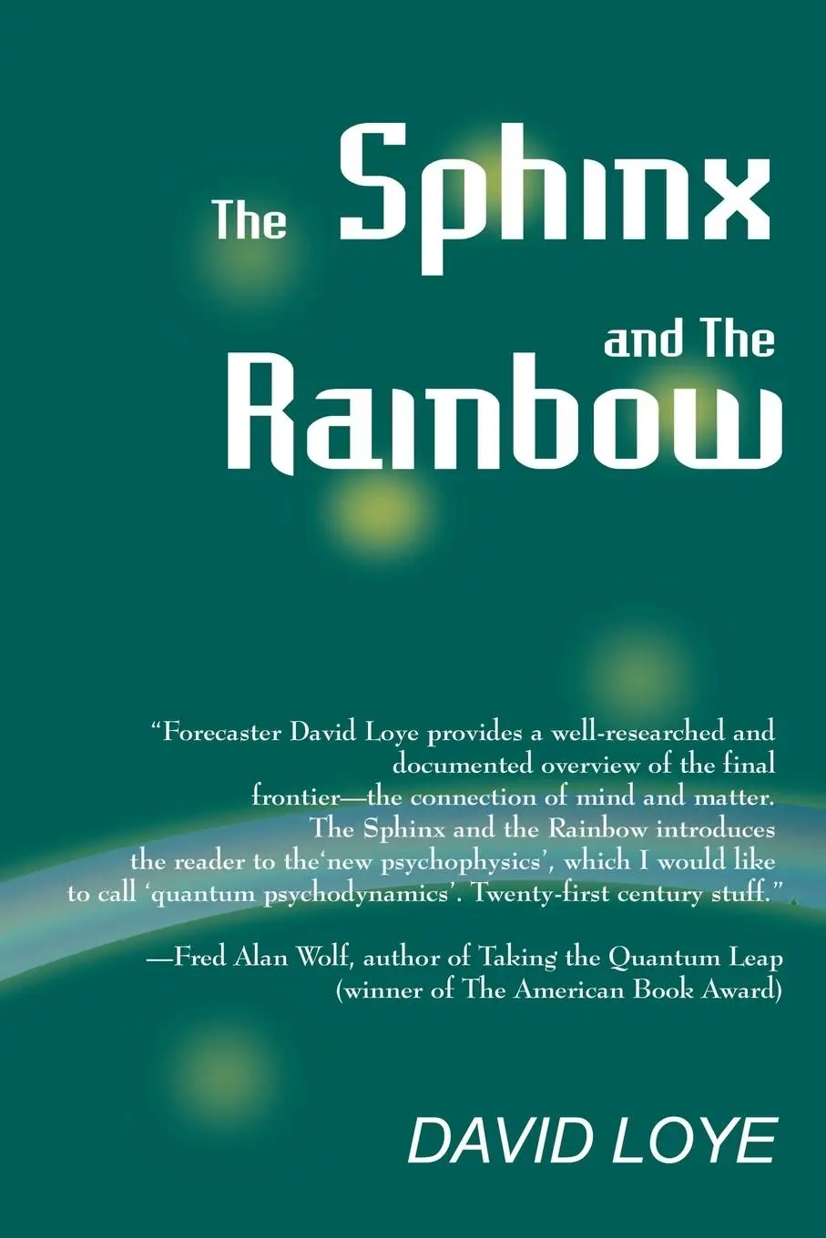 Cover: 9780966551471 | The Sphinx and the Rainbow | Brain, Mind and Future Vision | Loye