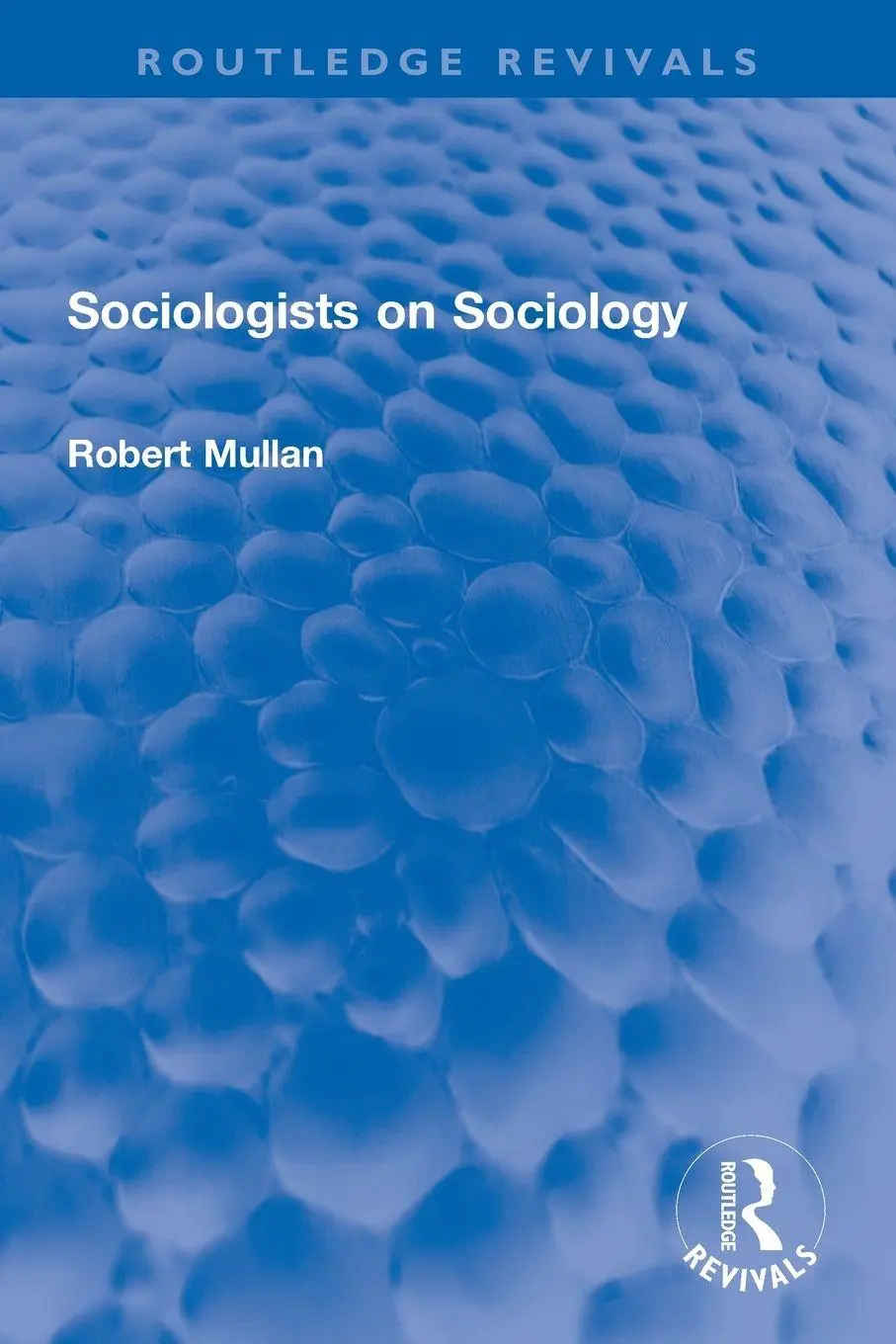 Cover: 9781032231471 | Sociologists on Sociology | Robert Mullan | Taschenbuch | Englisch