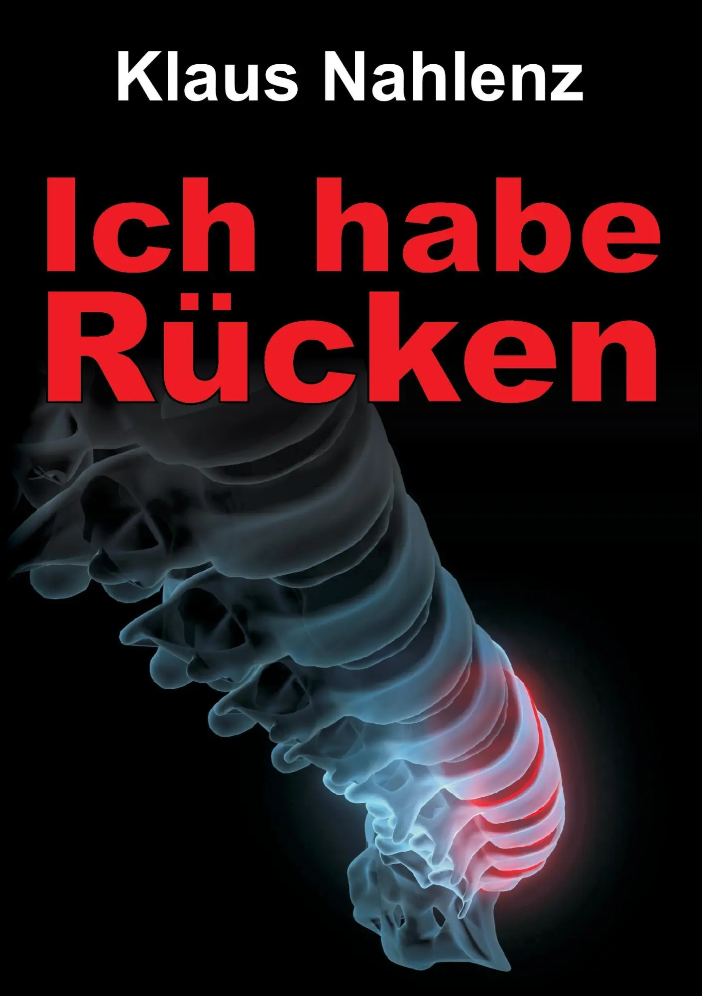 Cover: 9783734591471 | Ich habe Rücken | Klaus Nahlenz | Taschenbuch | 144 S. | Deutsch