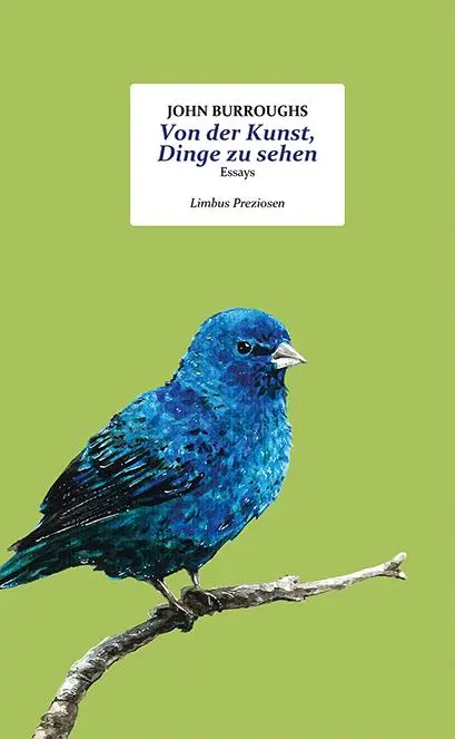 Cover: 9783990391471 | Von der Kunst, Dinge zu sehen | Essays | John Burroughs | Buch | 88 S.