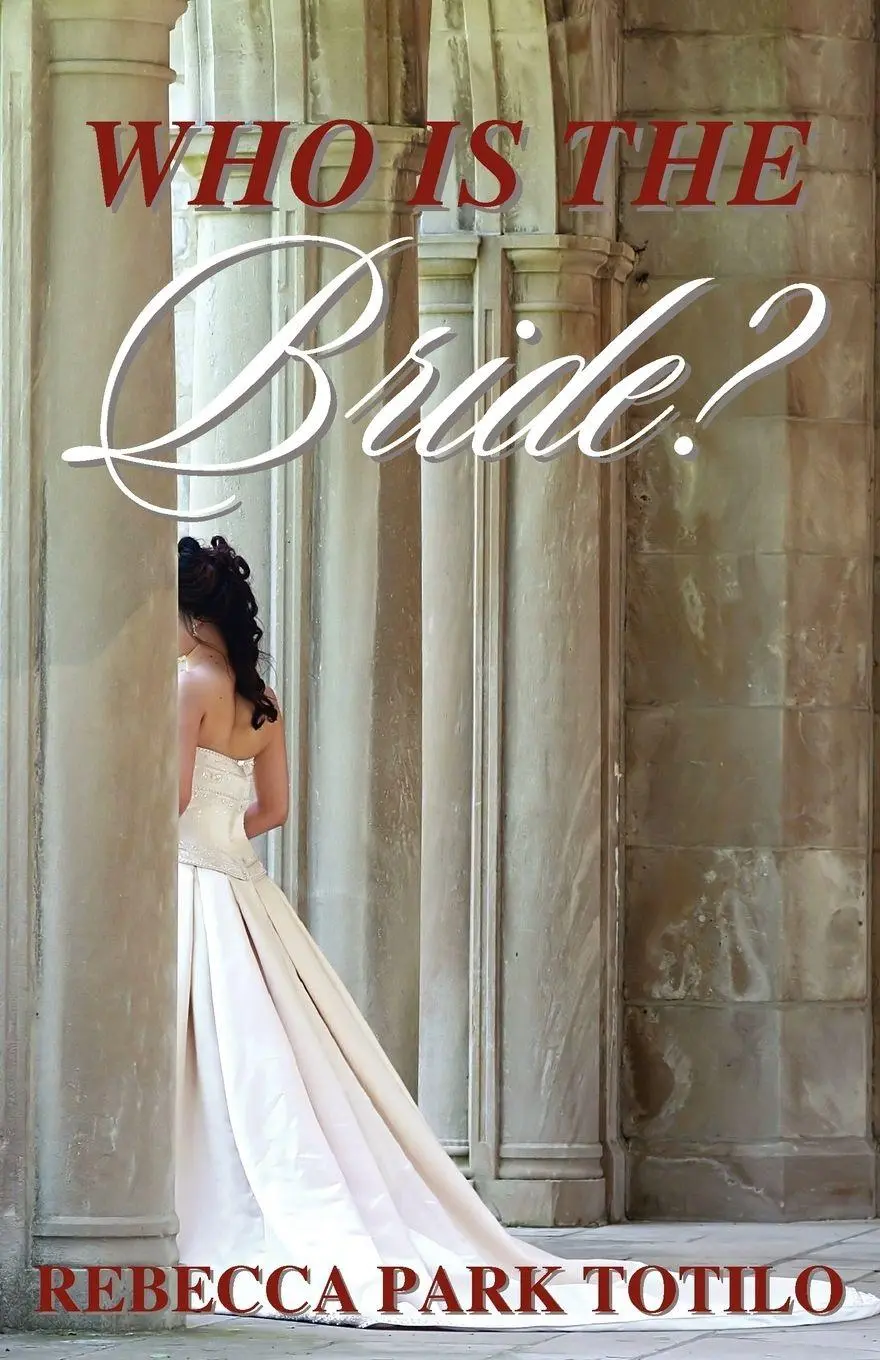 Cover: 9780974911571 | Who Is the Bride? | Rebecca Park Totilo | Taschenbuch | Englisch