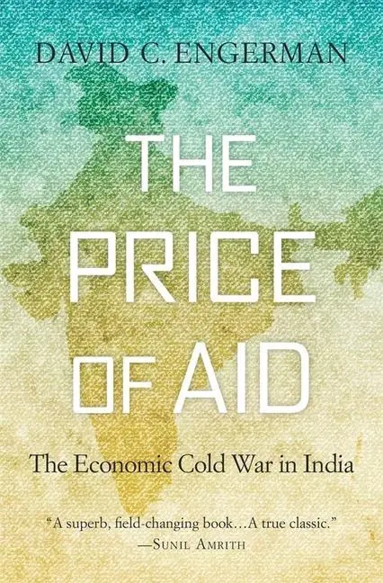 Cover: 9780674241671 | The Price of Aid | The Economic Cold War in India | David C. Engerman