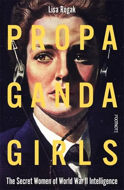 Cover: 9781804441671 | Propaganda Girls | The Secret Women of World War II Intelligence