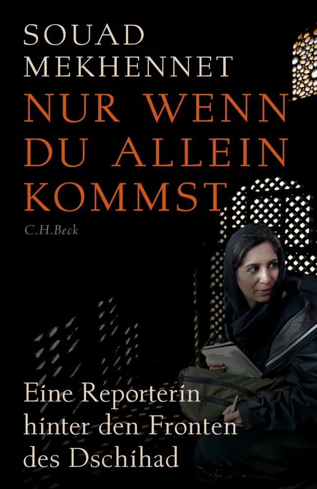 Cover: 9783406711671 | Nur wenn du allein kommst | Souad Mekhennet | Buch | 384 S. | Deutsch