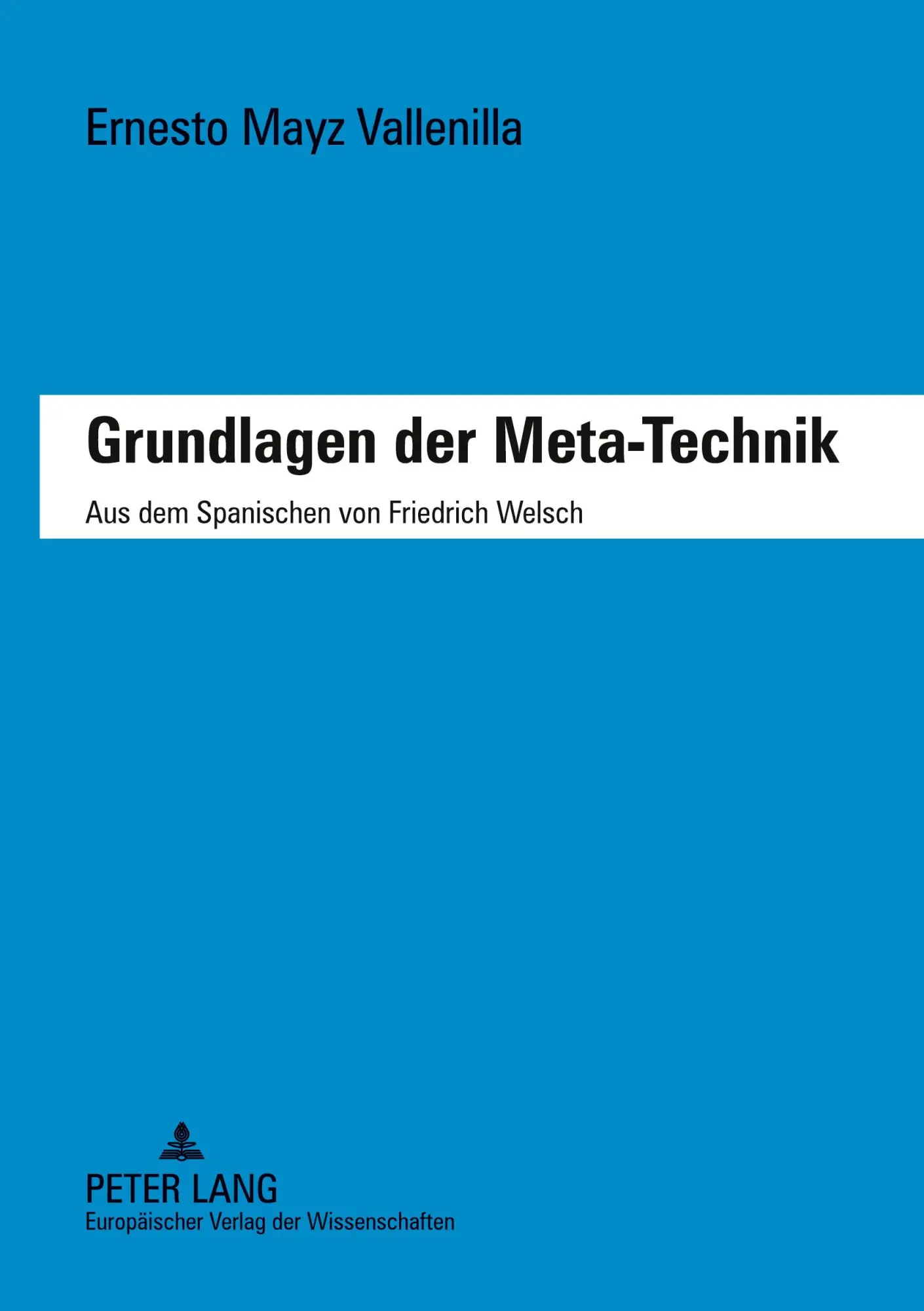 Cover: 9783631371671 | Grundlagen der Meta-Technik | Aus dem Spanischen von Friedrich Welsch