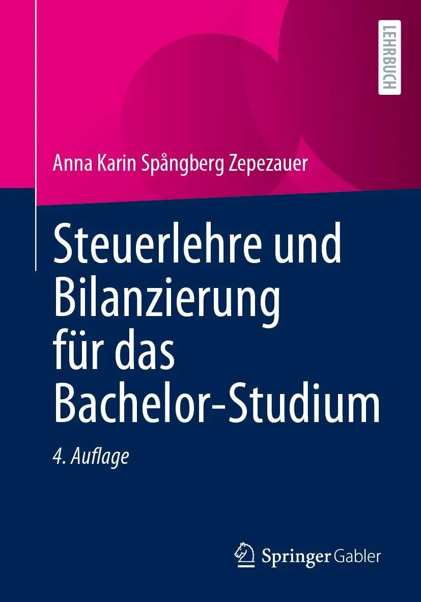 Cover: 9783658411671 | Steuerlehre und Bilanzierung für das Bachelor-Studium | Zepezauer