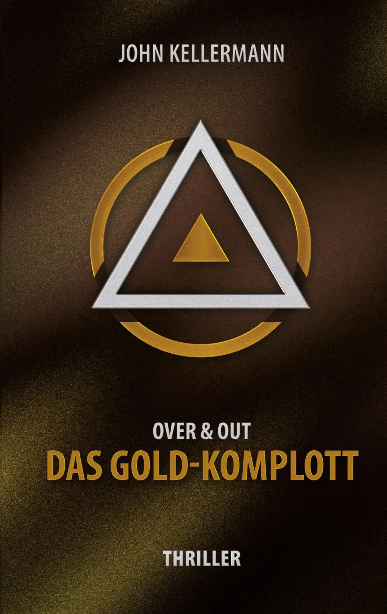 Cover: 9783741261671 | Das Gold-Komplott | Over &amp; Out | John Kellermann | Taschenbuch | 2020