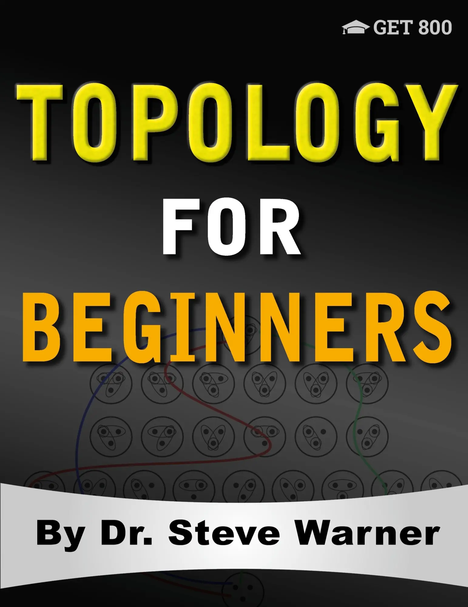 Cover: 9780999811771 | Topology for Beginners | Steve Warner | Taschenbuch | Englisch | 2019 Cover: 9780999811771 | Topology for Beginners | Steve Warner | Taschenbuch | Englisch | 2019