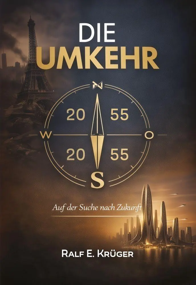 Cover: 9783959151771 | Die Umkehr | Auf der Suche nach Zukunft | Ralf E. Krüger | Taschenbuch