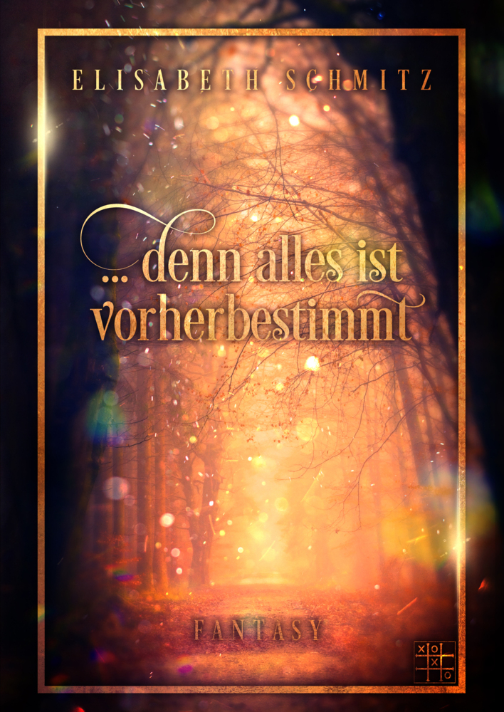 Cover: 9783967521771 | ... denn alles ist Vorherbestimmt | Elisabeth Schmitz | Taschenbuch