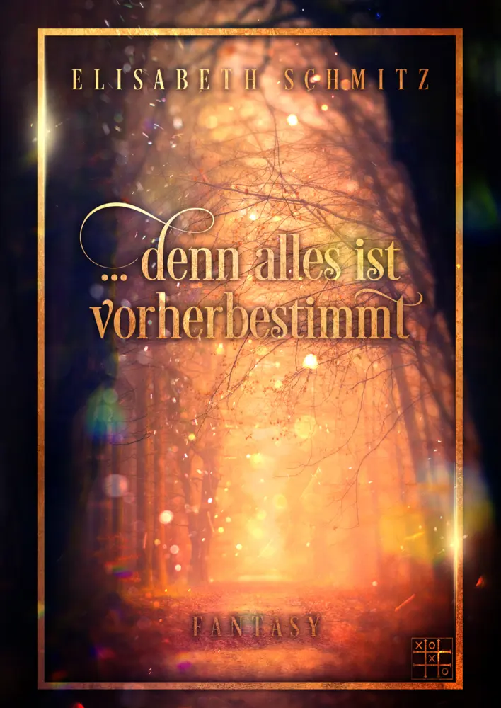 Cover: 9783967521771 | ... denn alles ist Vorherbestimmt | Elisabeth Schmitz | Taschenbuch