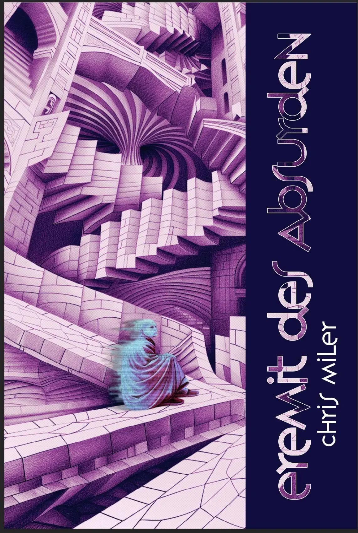 Cover: 9783991591771 | Eremit des Absurden | Chris Miler | Taschenbuch | 552 S. | Deutsch