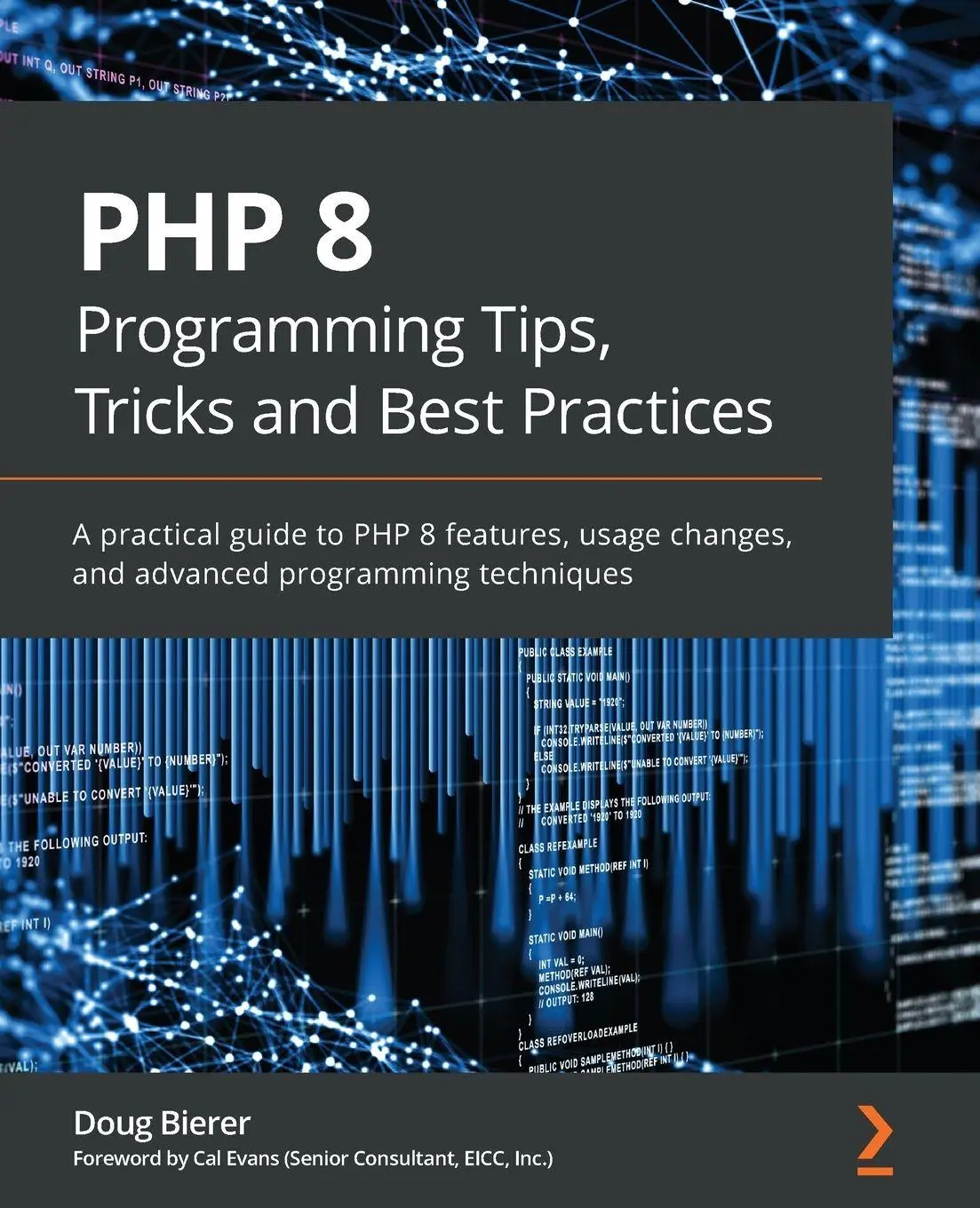Cover: 9781801071871 | PHP 8 Programming Tips, Tricks and Best Practices | Doug Bierer | Buch Cover: 9781801071871 | PHP 8 Programming Tips, Tricks and Best Practices | Doug Bierer | Buch
