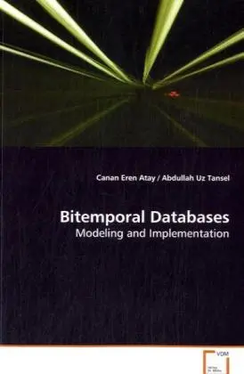 Cover: 9783639131871 | Bitemporal Databases | Modeling and Implementation | Atay (u. a.)