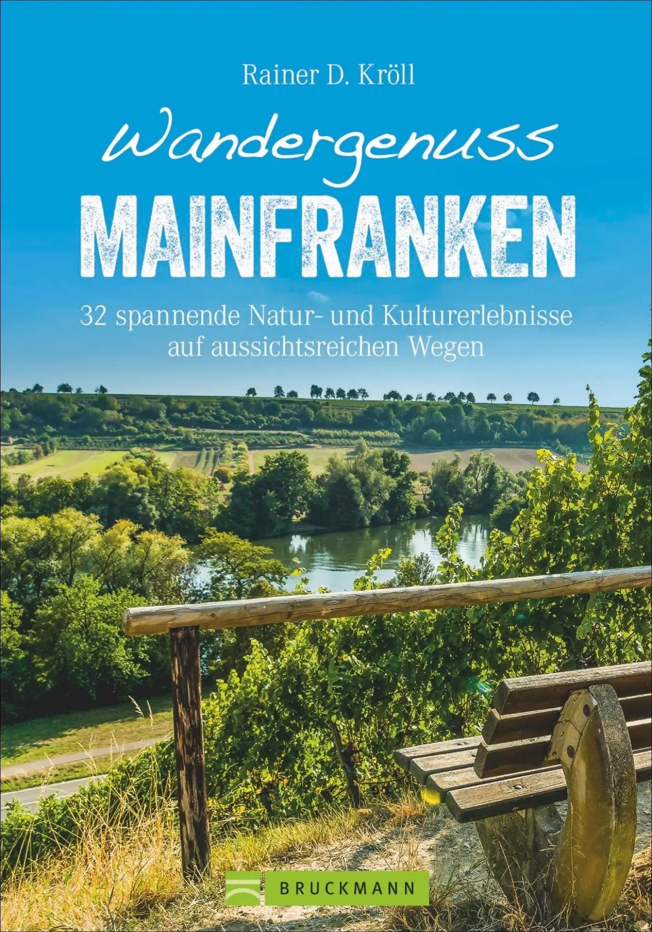 Cover: 9783734311871 | Wandergenuss Mainfranken | Rainer D. Kröll | Taschenbuch | 160 S.