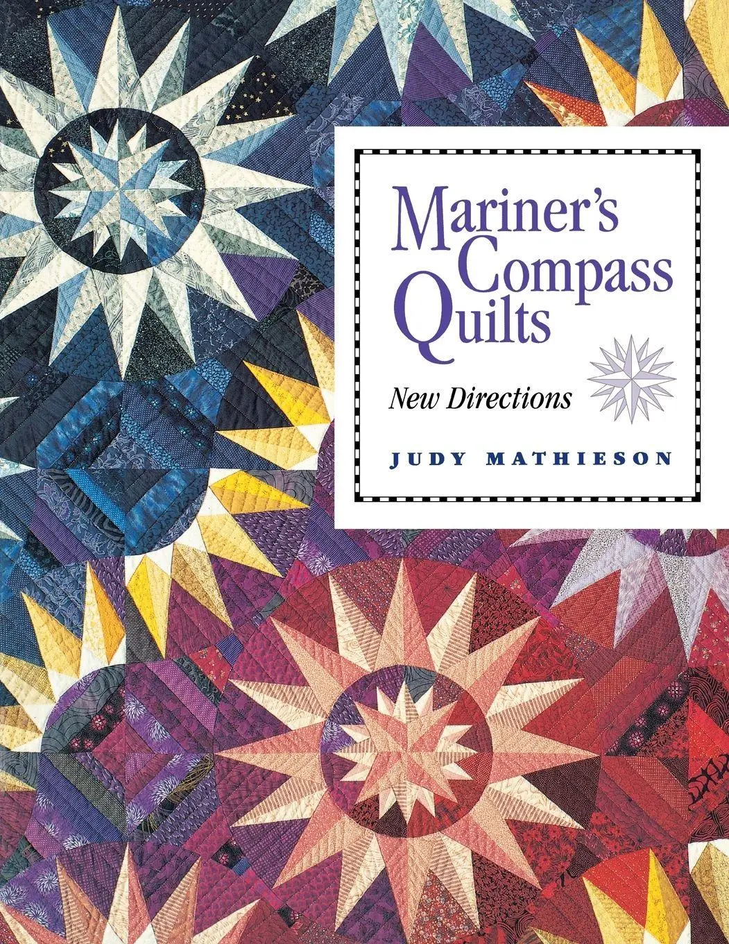 Cover: 9780914881971 | Mariner's Compass Quilts- Print on Demand Edition | Judy Mathieson