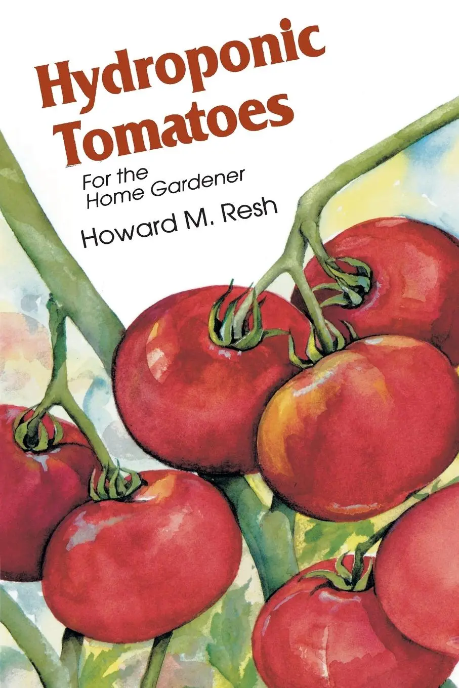Cover: 9780931231971 | Hydroponic Tomatoes | Howard M Resh | Taschenbuch | Englisch | 2002