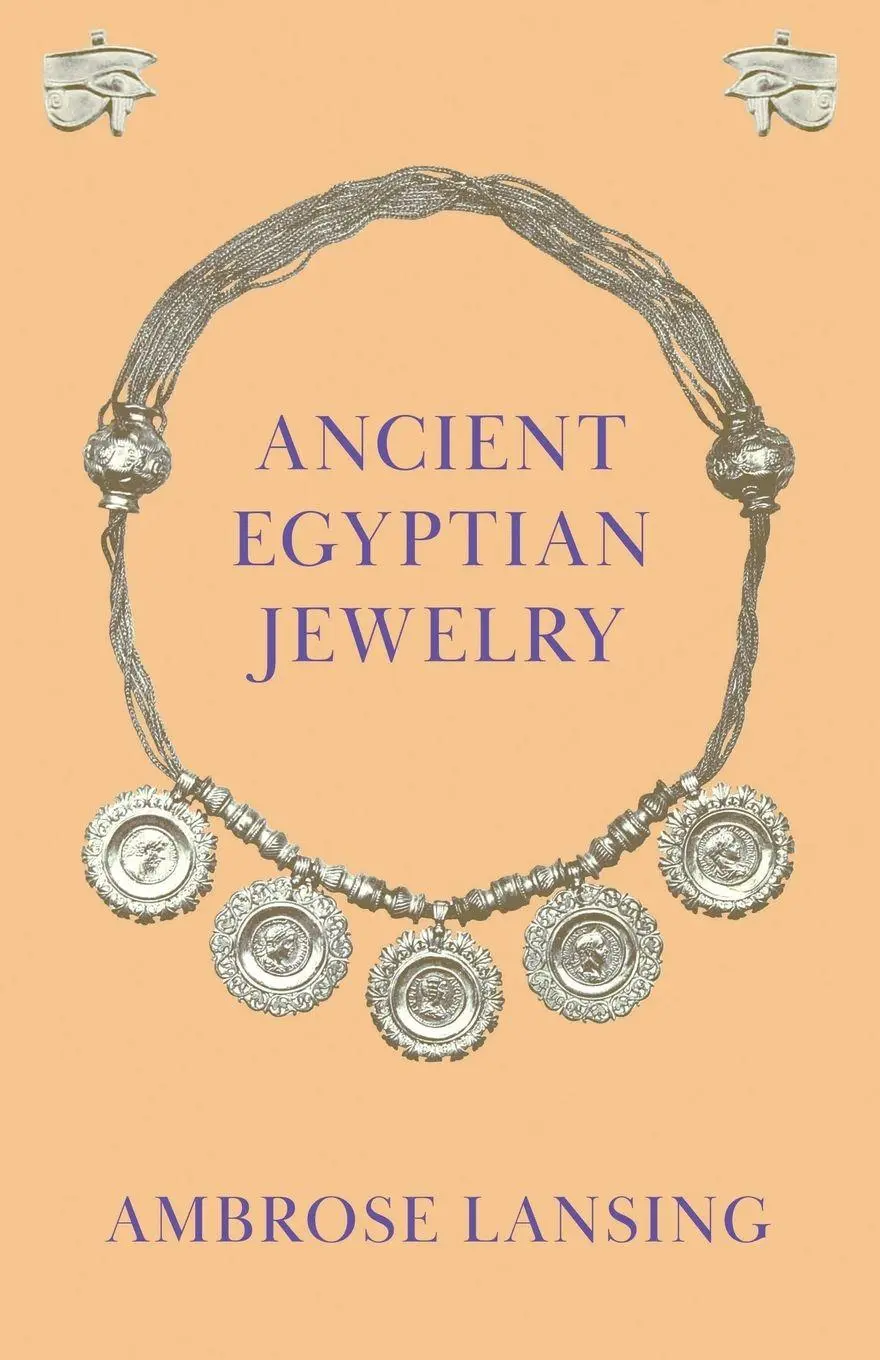 Cover: 9781447401971 | Ancient Egyptian Jewelry | Ambrose Lansing | Taschenbuch | Englisch
