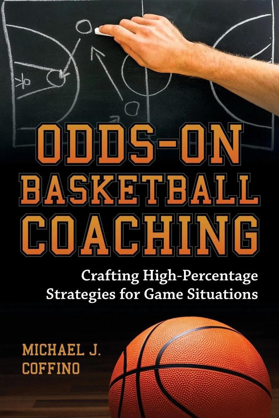 Cover: 9781538101971 | Odds-On Basketball Coaching | Michael J. Coffino | Taschenbuch | 2017