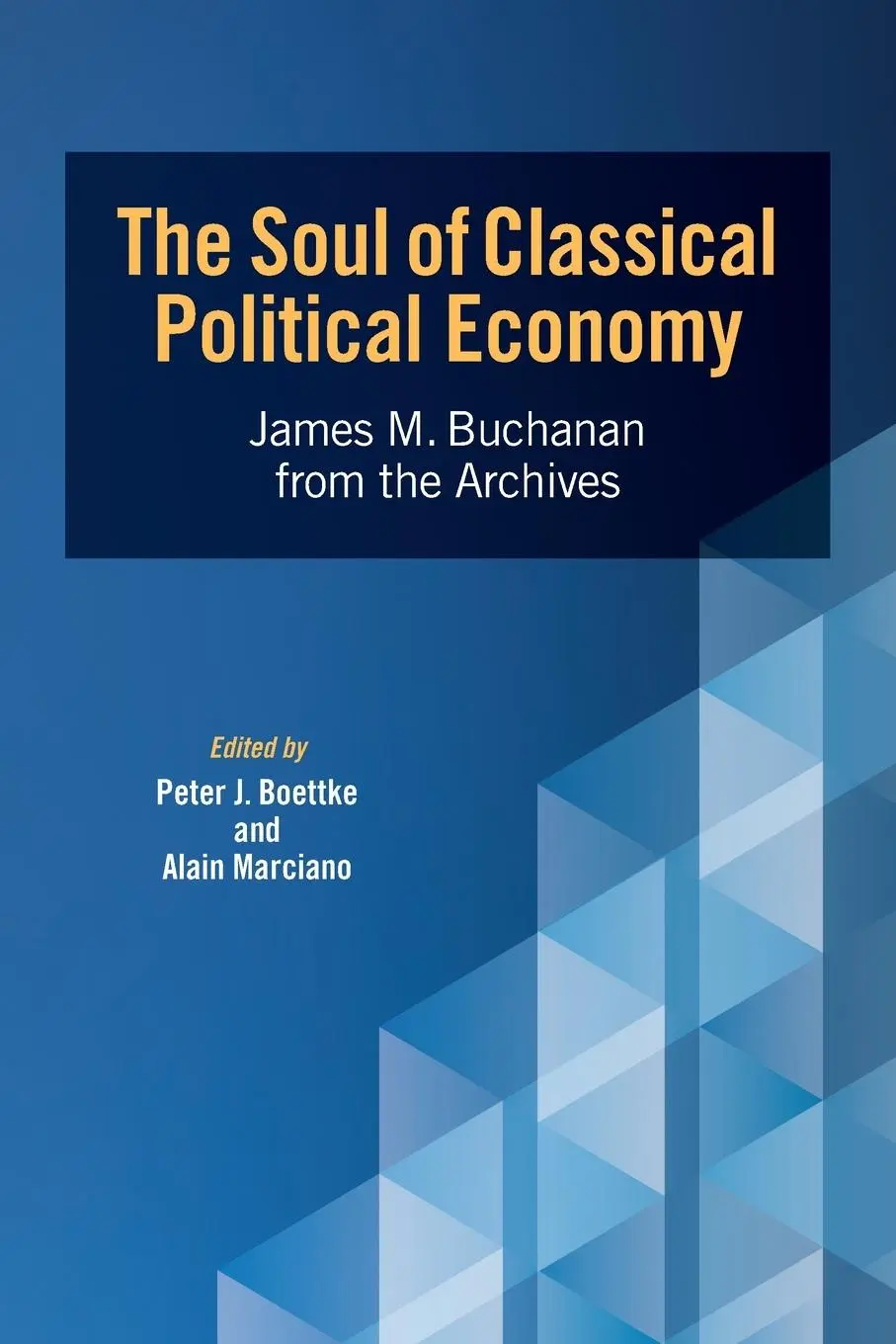 Cover: 9781942951971 | The Soul of Classical Political Economy | Peter J. Boettke (u. a.)
