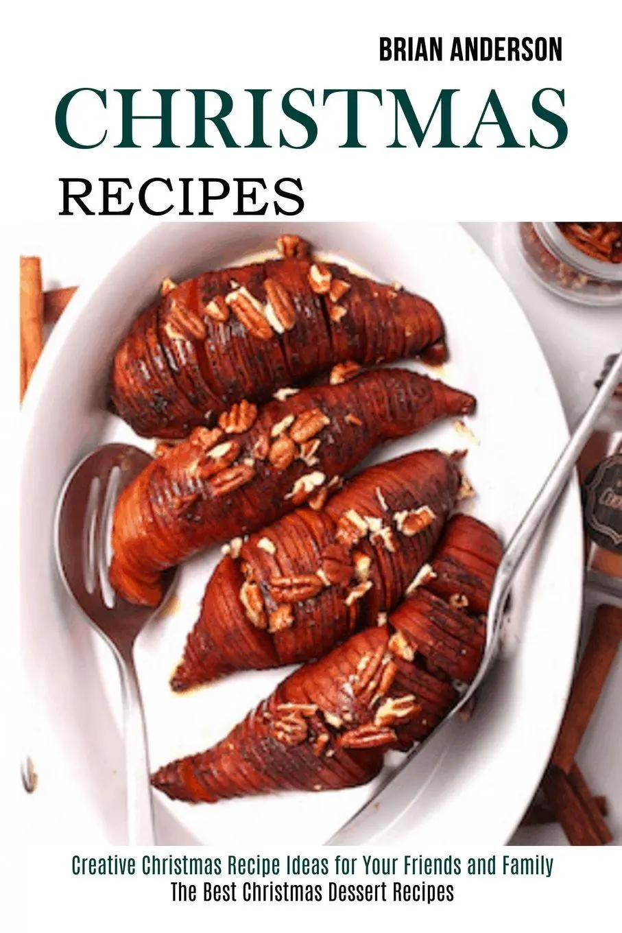 Cover: 9781989891971 | Christmas Recipes | Brian Anderson | Taschenbuch | Englisch | 2020