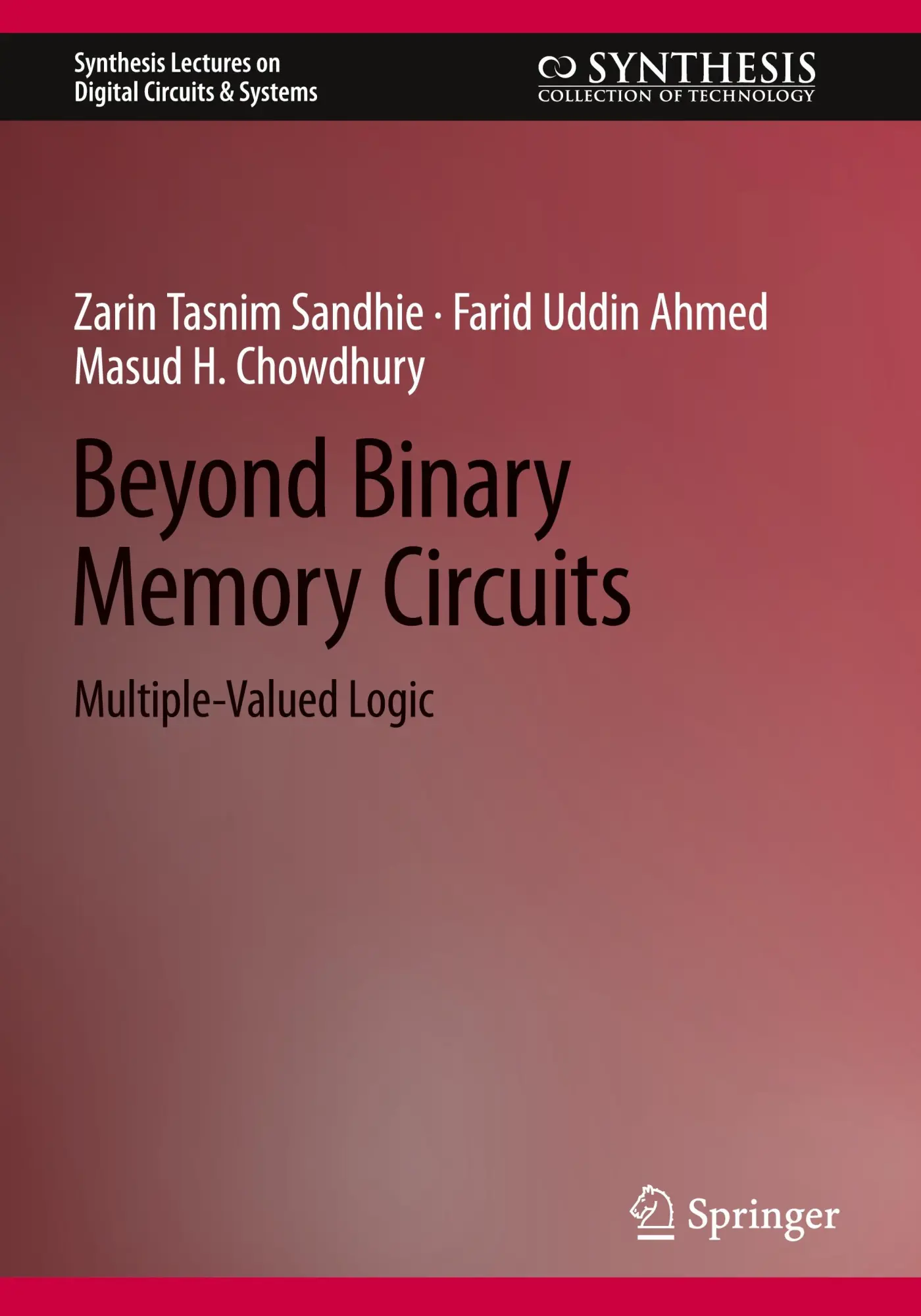 Beyond Binary Memory Circuits: Multiple-Valued Logic (Synthesis Lectures on Digital Circuits & Systems)