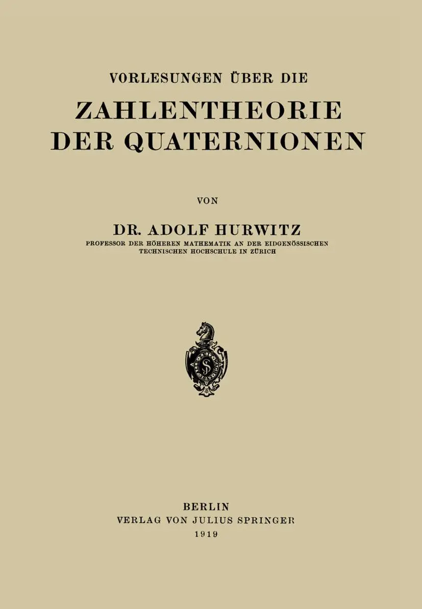 Cover: 9783642471971 | Vorlesungen Über die Zahlentheorie der Quaternionen | Adolf Hurwitz