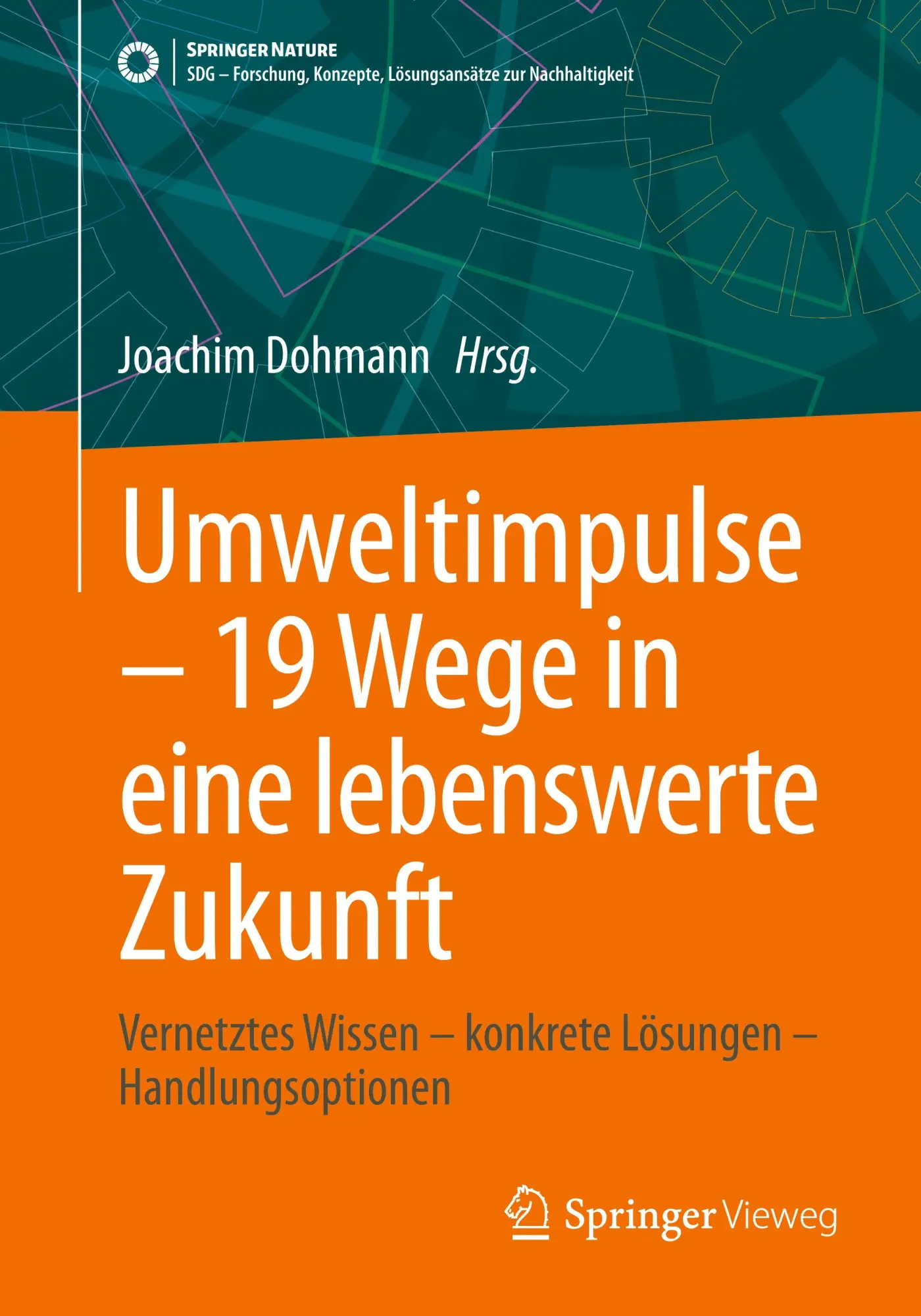 Cover: 9783662721971 | Umweltimpulse - 19 Wege in eine lebenswerte Zukunft | Joachim Dohmann