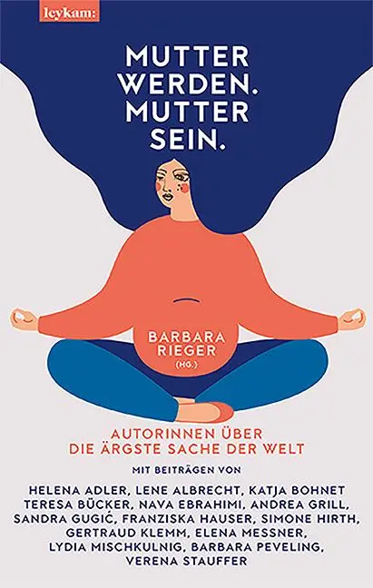 Cover: 9783701181971 | Mutter werden. Mutter sein. | Barbara Rieger | Buch | 216 S. | Deutsch