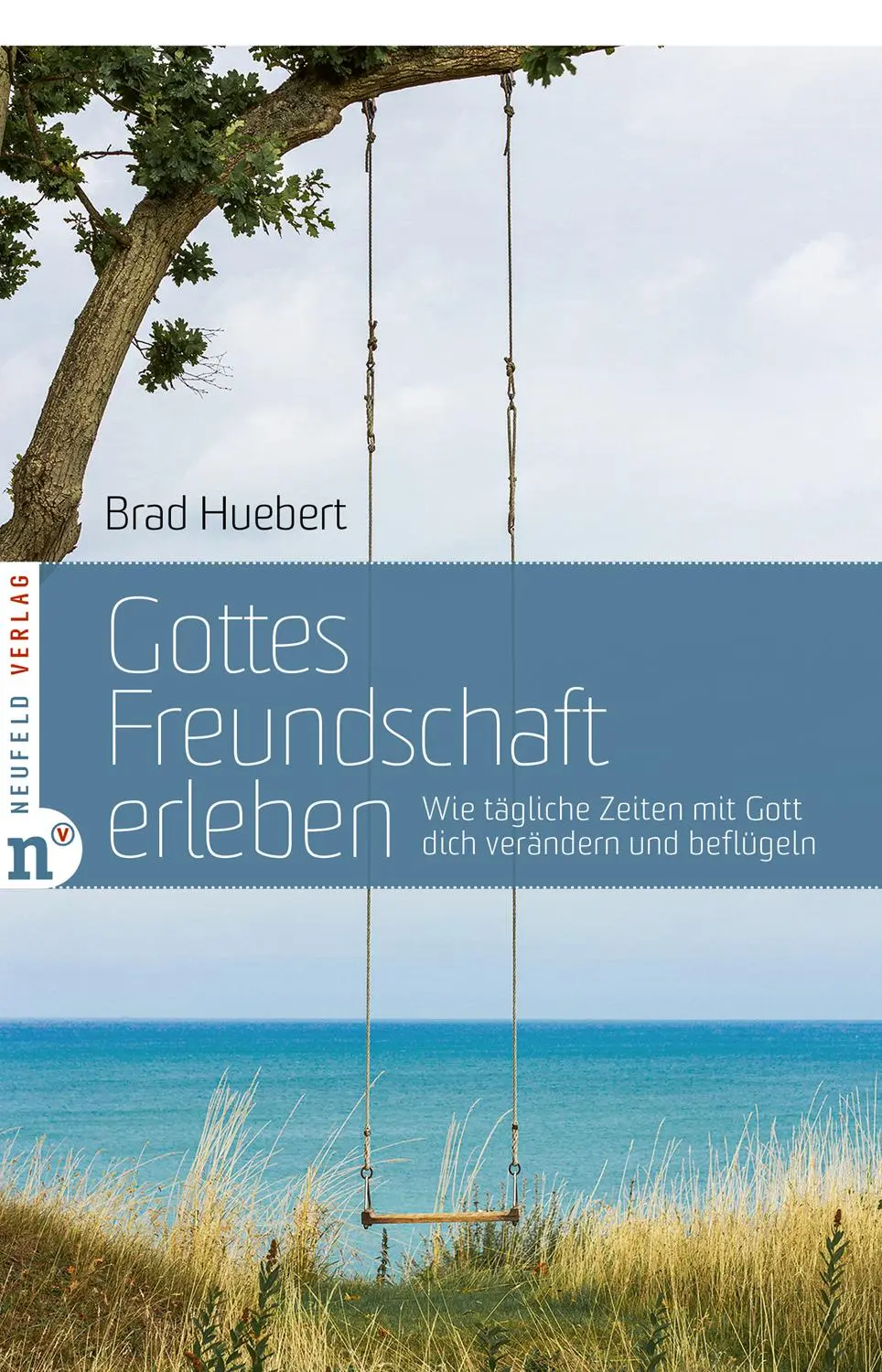 Cover: 9783862561971 | Gottes Freundschaft erleben | Brad Huebert | Buch | 287 S. | Deutsch