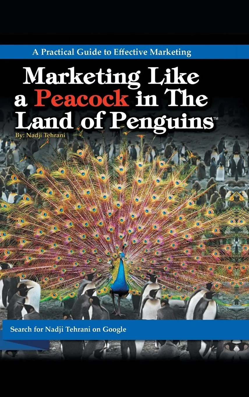Cover: 9781546222071 | Marketing Like a Peacock in the Land of Penguins | Nadji Tehrani