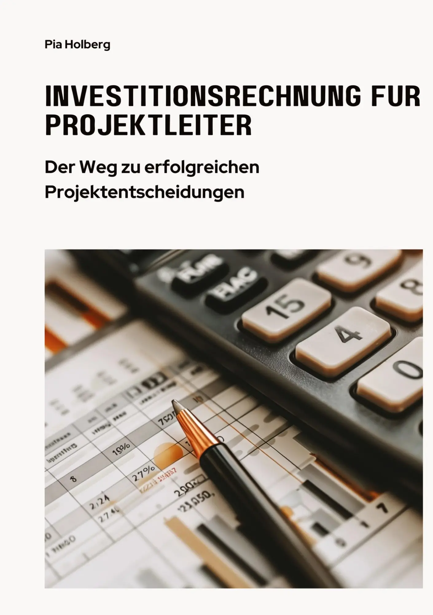 Cover: 9783384352071 | Investitionsrechnung für Projektleiter | Pia Holberg | Taschenbuch